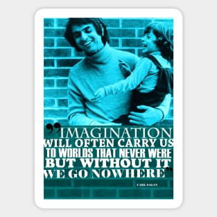 Carl Sagan Inspirational Quote  2 Sticker